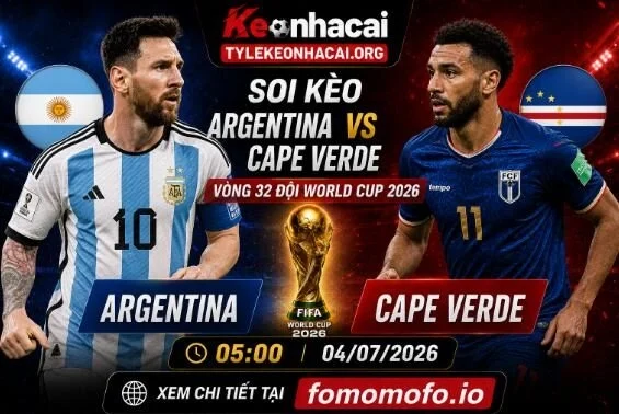 Soi Kèo Argentina vs Cape Verde 05h00 04/07 World Cup 2026 1 Soi Kèo Argentina vs Cape Verde 05h00 04/07 World Cup 2026